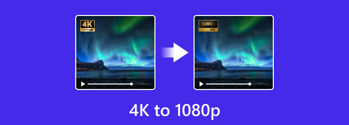4K to 1080p