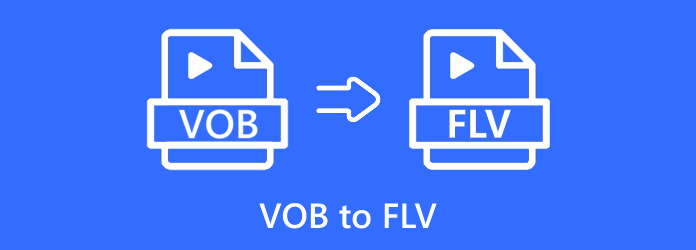 VOB to FLV