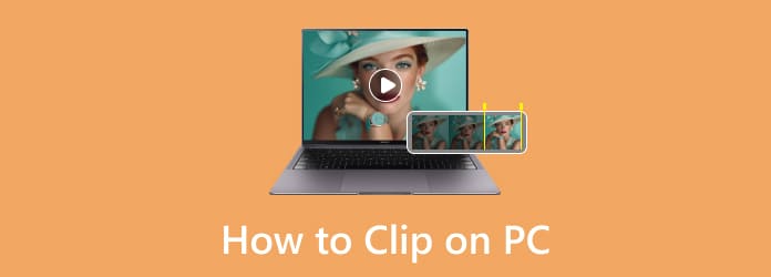 How to Clip on PC