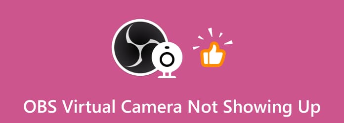 OBS Virtual Camera Not Showing Up