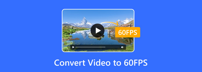 Convert Video to 60FPS