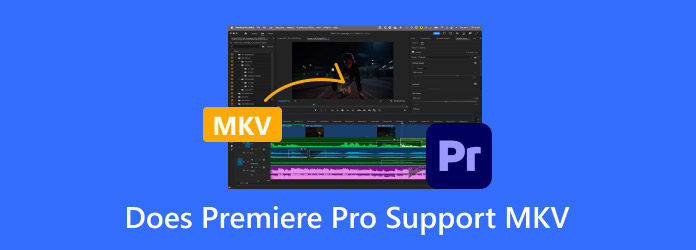 Does Premiere Pro Support MKV