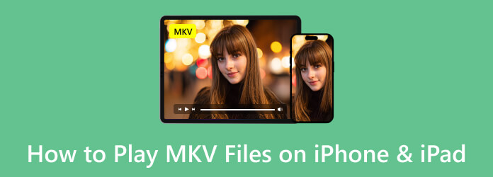 How to Play MKV Files on iPhone iPad